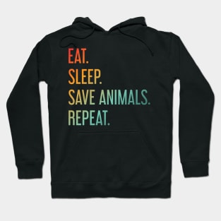 Eat Sleep Save Animals Repeat Hoodie